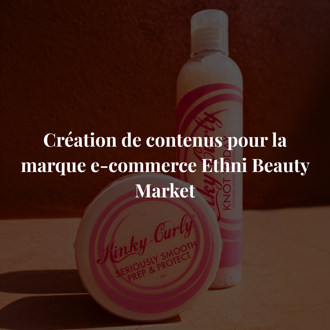 Création de contenus pour Ethni Beauty Market